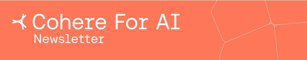 Cohere For AI Newsletter